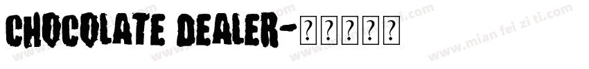 Chocolate Dealer字体转换